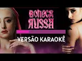 KARAOKÊ BONECA RUSSA