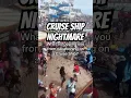 Cruise Ship Nightmare