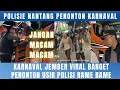 Download Lagu KARNAVAL JEMBER POLISI NANTANG PENONTON DIUSIR RAME RAME