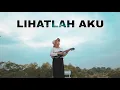 Lagu Reni - Lihatlah Aku (Official Music Video)
