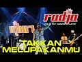 Download Lagu RADJA - TAKKAN MELUPAKANMU
