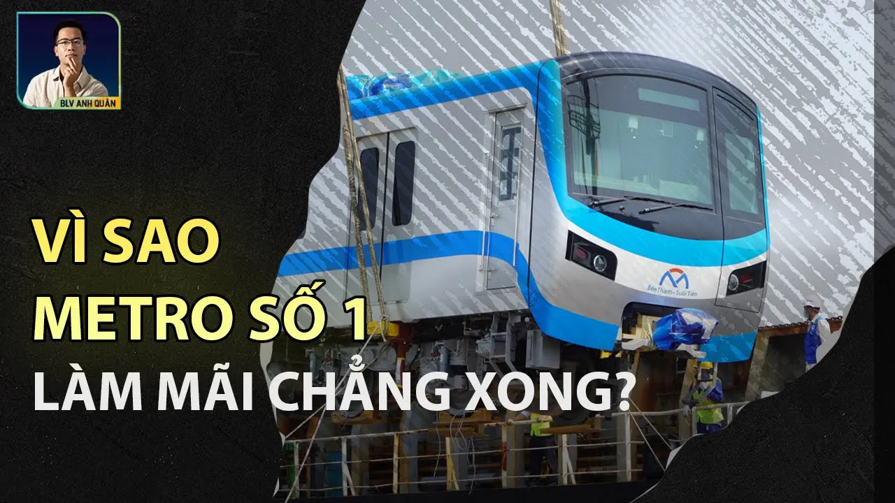 Outline Video VÌ SAO METRO SỐ 1 LÀM MÃI CHẲNG XONG?
