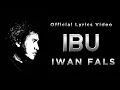 Download Lagu Iwan Fals - Ibu (Official Lyric Video)
