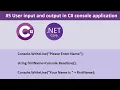 User Input in C console application C-Sharp Tutorial Net Core Framework