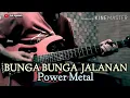 Download Lagu Bunga Bunga Jalanan - POWER METAL // guitar cover