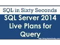 SQL Server 2014 Live Plan for Query - SQL in Sixty Seconds