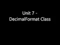 Unit 7 - Decimal Format Class