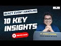 10 Key Insights on React Event Handling Event Handling in React