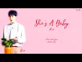 Zico - She's A Baby {Han|Rom|Eng Lyrics}