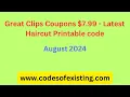 Great Clips Coupons 7 99 - Latest Haircut Printable code