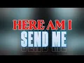 Lagu Here I am, send me 