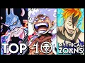 Top 10 Mythical Zoan Devil Fruits In One Piece