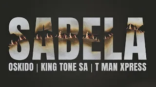 Download Oskido, King Tone SA \u0026 TMan Express - Sabela (Official Audio) MP3