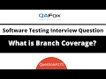 What is Branch Coverage Software Testing Interview Question