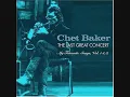 Look for the Silver Lining ('88/Live) - Chet Baker