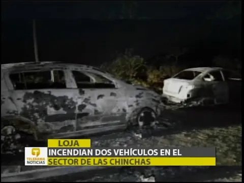 Incendian dos vehículos en el sector de las Chinchas - Loja