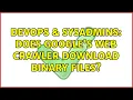 DevOps SysAdmins Does google s web crawler download binary files 3 Solutions