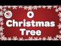 O Christmas Tree with Lyrics | Christmas Songs \u0026 Carol