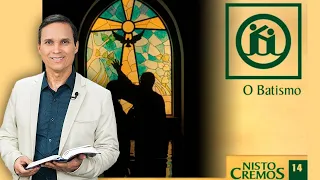 SBT 217 - O BATISMO / NISTO CREMOS / PASTOR ARILTON OLIVEIRA