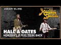 Lagu How Does It Feel to Be Back - Hall and Oates | The Midnight Special