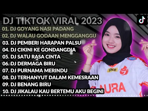 Download MP3 10 LAGU REMIX PALING ENAK TIKTOK 2023 - DJ MARI MENARI IKUTI IRAMA - GOYANG NASI PADANG