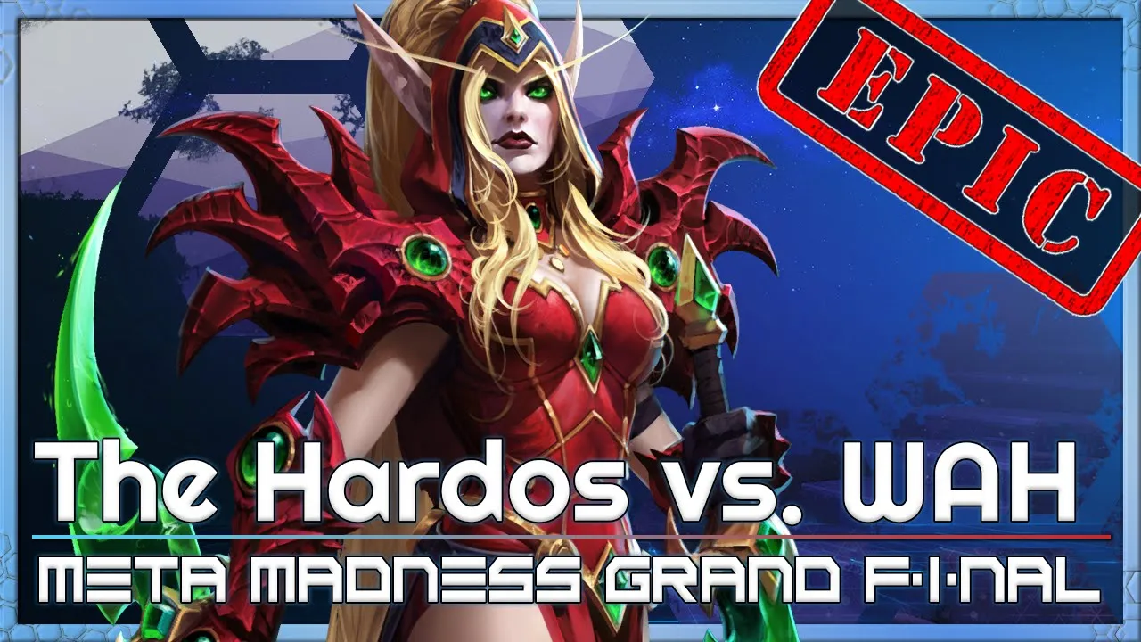 Grand Final: Hardos vs. WAH - META Madness - Heroes of the Storm