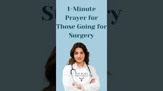 1-Minute Prayer for Those Going for Surgery
