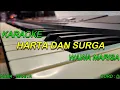 HARTA DAN SURGA KARAOKE NADA CEWEK KORG PA700