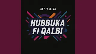 hubbuka fi qalbi