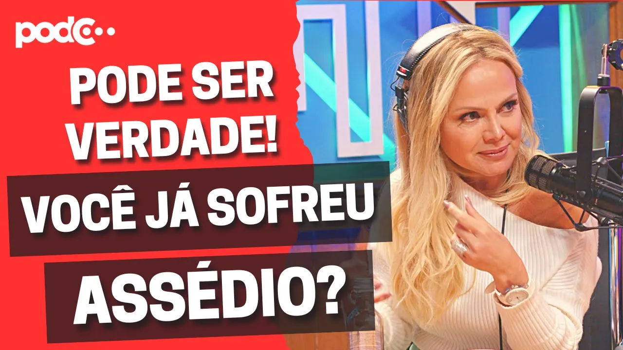 ELIANA ABRE O JOGO: EXPERIÊNCIA COM ASSÉDIO.  #PODCAST #CORTES  #CELSOPORTIOLLI