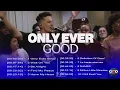 Only Ever Good (feat. Steve Davis & Jordan Colle) | SONS THE BAND & TRIBL