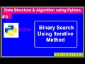 Iterative Method Binary Search Using Python Data Structures and Algorithm Using Python