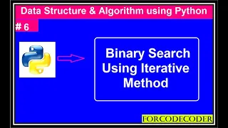 Iterative Method Binary Search Using Python Data Structures and Algorithm Using Python