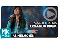 Download Lagu AS MELHORES MÚSICAS E MAIS TOCADAS DE FERNANDA BRUM - MAIS DE 2 HORAS DE MÚSICA (Monoblock)