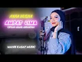 Download Lagu AMPAT LIMA (Ciptaan Anang Ardiansyah) - Anna Husna - Musik Panting Manis Kasay