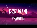 Rod Wave - Changing