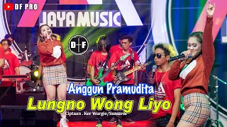 Download Anggun Pramudita - Lungno Wong Liyo (official LIVE) MP3