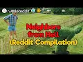 Neighbors from Hell Reddit Compilation