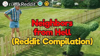 Neighbors from Hell Reddit Compilation