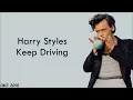 Harry Styles - Keep Driving (lyrics)