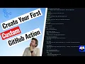 Create Your First Custom GitHub Action