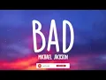 Michael Jackson - Bad (Lyrics)