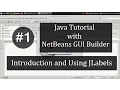 NetBeans GUI Builder - Introduction and using Labels