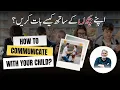 Download Lagu Level of communication with kids : | Prof Dr Javed Iqbal | #parenting