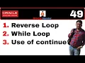Apps Technical 49 Reverse Loop While Loop and Use of continue in PLSQL