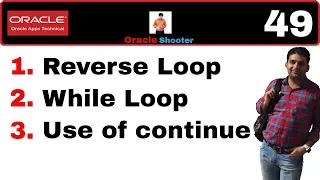 Apps Technical 49 Reverse Loop While Loop and Use of continue in PLSQL
