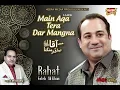 Download Rahat Fateh Ali Khan - Main Aqa Tera Dar Mangna - New Kalaam 2018 - Heera Gold mp4 3gp mp3 videos - waplic
