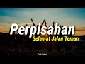Download Lagu Selamat Jalan Teman Oh Aku Ucapkan (Versi Lirik) Lagu Perpisahan, Selamat Jalan Teman !!!