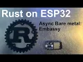 Async Rust on ESP32 Getting started with Embassy