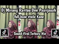 Download Lagu DJ MINANG RANTAU DEN PAANJAUAH FULL BASS STAILE KANE SOUND VIRAL YANG KALIAN CARI